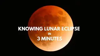 What is a Lunar Eclipse | Improve your knowledge in 3 minutes