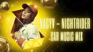 NAGYV  - Nightrider (Bonus Track) Car Music Mix 🔥🔥🔥