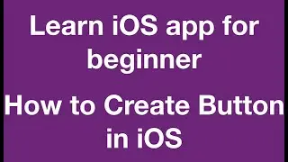 What is UIButton in iOS | UIButton in iOS | UIButton in UIKit