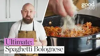 The ULTIMATE Spaghetti Bolognese Recipe! | Good Food