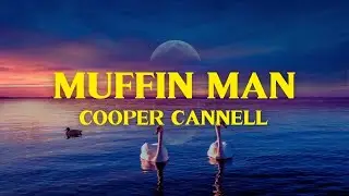Muffin Man - Cooper Cannell