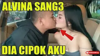 GILA ALVINA S4NG€ CIUMIN AKU ⁉️ SAMPE MAU DI WKWKWK
