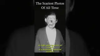 The Scariest Photos of All Time #sadstory #urbanlegends  #strangestories