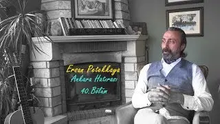 Ersan Petekkaya | Ankara Hatırası 40.Bölüm