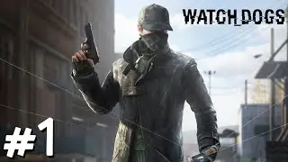 Watch Dogs. Взломать можно всё и всех!!! #1