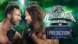 Prediction WrestleMania 40 - LA Knight vs. AJ Styles