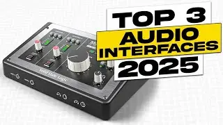 Top 3 BEST Audio Interface 2025