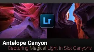 Capturing Magical Light at Antelope Canyon