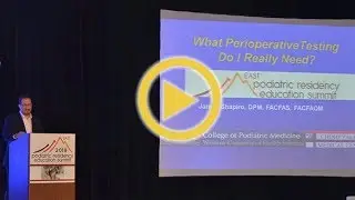 PRESENT Podiatry- What Perioperative Testing Do I Really Need?