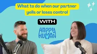 What to do when your partner yells or loses control