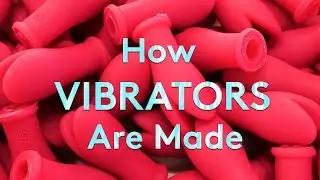 How Vibrators Are Made | How Stuff Is Made | Refinery29