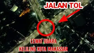 Keliling Kota Makassar Malam Hari
