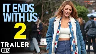 It Ends with Us 2 - Trailer (2025) | Blake Lively, Justin Baldoni, It Ends with Us Movie Sequel,