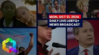 Monday, October 21, 2024 Daily LIVE LGBTQ+ News Broadcast | Queer News Tonight