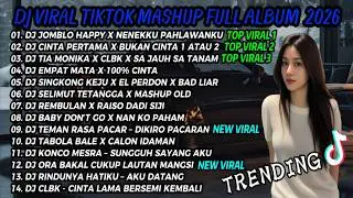DJ VIRAL TIKTOK MASHUP 2026🎵DJ JOMBLO HAPPY X NENEKKU PAHLAWANKU🎵DJ ORA BAKAL CUKUP LAUTAN MANGSI