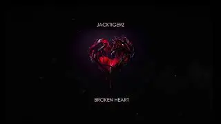 Jacktigerz - Broken Heart