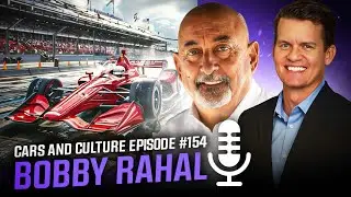 3-Time IndyCar Champion & Indy 500 Winner Bobby Rahal - Ep. 154