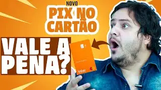 NOVIDADE do BANCO INTER permite mandar PIX pelo CARTÃO DE CRÉDITO