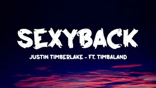 Justin Timberlake - SexyBack (Lyrics) ft. Timbaland