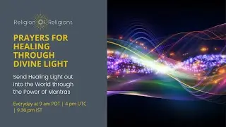 October 23,  2022 | Prayers for Healing through Divine Light