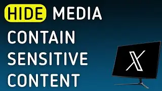 How To Hide Media Contain Sensitive Content On X (Twitter) On PC (New Update)