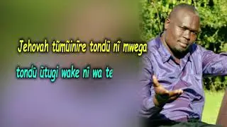 UKAI TUMUINIRE {LYRICS] - DK KARANJA