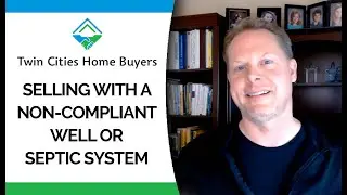 How to Sell a Home With a Non-Compliant Well or Septic System