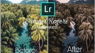 how to edit like Samuel Rogers - (lightroom tutorial 2020)
