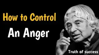 How to control anger || Anger control quotes in English || अपने गुस्से को काबू कैसे करें || Apj Abdu