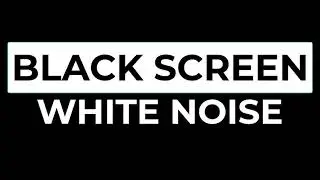 White Noise Black Screen for Sleep, Study, Focus, Meditate