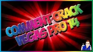 [TUTO] COMMENT CRACKÉ SONY VEGAS PRO 14