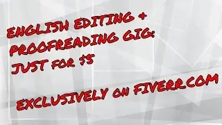 ENGLISH EDITING & PROOFREADING #Fiverr GIG: FOR JUST $5 ✔
