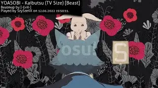 Osu! YAOSOBI - Kaibutsu [Beast] FC