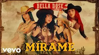 Bella Dose - Mírame (Official Video)