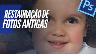 PHOTOSHOP CC (RESTAURAÇÃO DE FOTOS ANTIGAS)