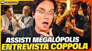 ASSISTI MEGALÓPOLIS: O QUE EU ACHEI [SEM SPOILERS] + Entrevista EXCLUSIVA Francis Ford Coppola