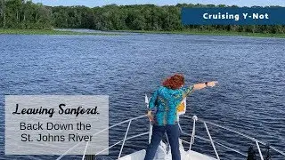 St. Johns River Cruise - Florida, Sandford to Jacksonville Northbound | Motor Yacht Y-Not