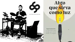 Supersubmarina  - Algo que sirva como luz