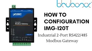 How to Configuration IMG-120T Industrial 2 Port RS422/485 Modbus Gateway.