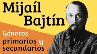 Mijaíl Bajtín | Géneros primarios y secundarios