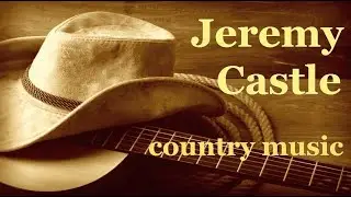 Jeremy Castle - King of the Country (ReWork) Hq