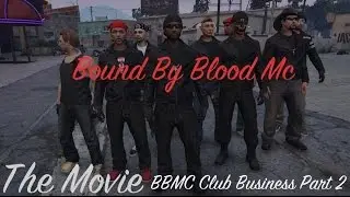 Grand Theft Auto 5 Movie BBMC Club Business Part 2