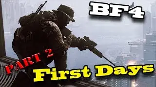 BF4 Days 1 & 2 Highlight Montage ( Part 2 )