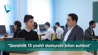 Qarshilik 13 yoshli dasturchi bilan suhbat