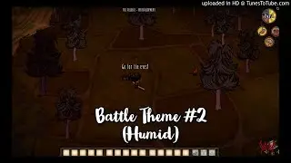 Don't Starve Hamlet: Battle Theme #2 (Humid) [OLD] [OST/Soundtrack]