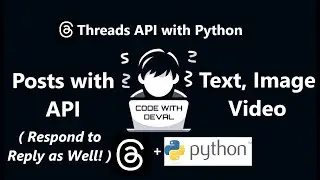 Threads API Using Python Tutorial - Post Text, Image & Video Automatically (Part 5)