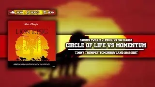 Circle Of Life Vs Momentum (Timmy Trumpet Tomorrowland 2018 Edit)