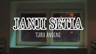 JANJI SETIA lirik | Tiara Andini