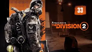КРАЙ СВЕТА ► Tom Clancy's The Division 2 #33