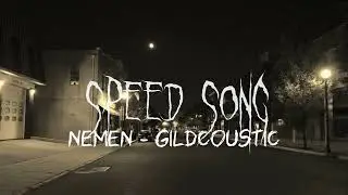 nemen - Gildcoustic / Speed up + Reverb